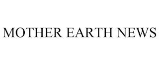 MOTHER EARTH NEWS trademark