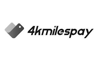 4KMILESPAY trademark