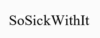 SOSICKWITHIT trademark