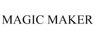 MAGIC MAKER trademark