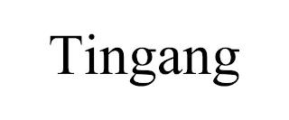 TINGANG trademark