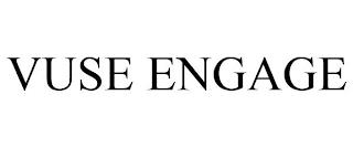 VUSE ENGAGE trademark