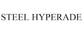 STEEL HYPERADE trademark