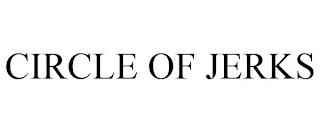 CIRCLE OF JERKS trademark