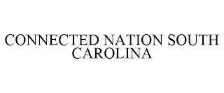 CONNECTED NATION SOUTH CAROLINA trademark