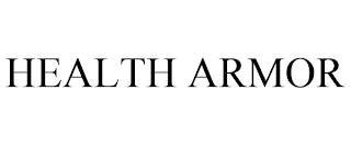 HEALTH ARMOR trademark