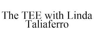 THE TEE WITH LINDA TALIAFERRO trademark