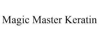 MAGIC MASTER KERATIN trademark