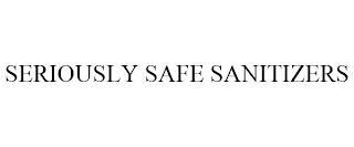 SERIOUSLY SAFE SANITIZERS trademark