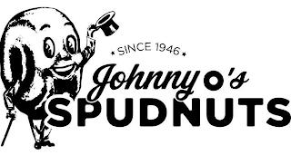 SINCE 1946 JOHNNY O'S SPUDNUTS trademark