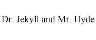 DR. JEKYLL AND MR. HYDE trademark