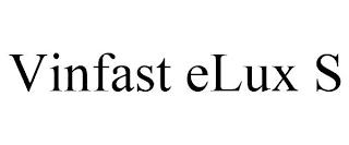 VINFAST ELUX S trademark