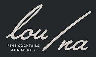 LOU/NA FINE COCKTAILS AND SPIRITS trademark