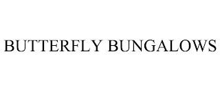 BUTTERFLY BUNGALOWS trademark