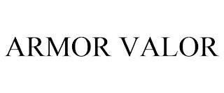 ARMOR VALOR trademark