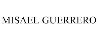 MISAEL GUERRERO trademark