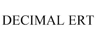 DECIMAL ERT trademark