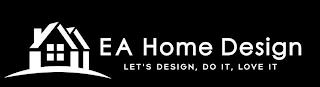 EA HOME DESIGN LET'S DESIGN, DO IT, LOVE IT trademark