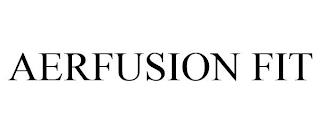 AERFUSION FIT trademark