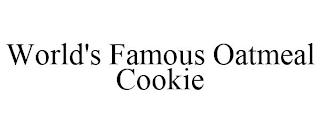 WORLD'S FAMOUS OATMEAL COOKIE trademark