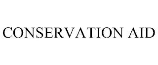 CONSERVATION AID trademark