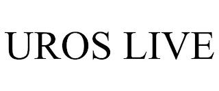 UROS LIVE trademark