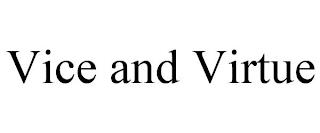 VICE AND VIRTUE trademark