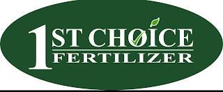 1ST CHOICE FERTILIZER trademark