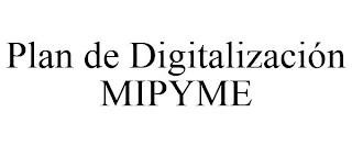 PLAN DE DIGITALIZACIÓN MIPYME trademark