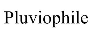 PLUVIOPHILE trademark