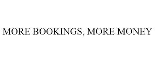 MORE BOOKINGS, MORE MONEY trademark