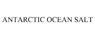 ANTARCTIC OCEAN SALT trademark