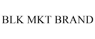 BLK MKT BRAND trademark