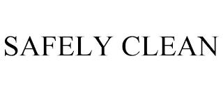 SAFELY CLEAN trademark