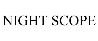 NIGHT SCOPE trademark