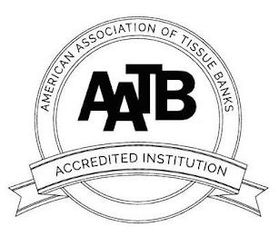 AMERICAN ASSOCIATION OF TISSUE BANKS AATB ACCREDITED INSTITUTION trademark