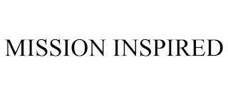 MISSION INSPIRED trademark