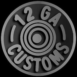 12 GA CUSTOMS trademark