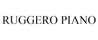 RUGGERO PIANO trademark