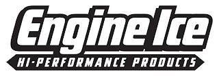 ENGINE ICE HI-PERFORMANCE PRODUCTS trademark