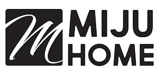 M MIJU HOME trademark