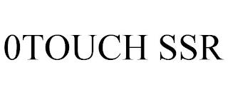 0TOUCH SSR trademark