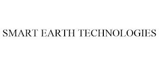 SMART EARTH TECHNOLOGIES trademark