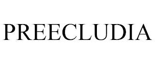 PREECLUDIA trademark