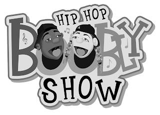 HIP HOP BOOBLY SHOW trademark