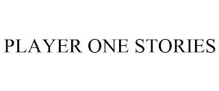 PLAYER ONE STORIES trademark