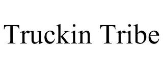 TRUCKIN TRIBE trademark