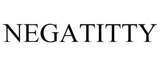 NEGATITTY trademark