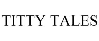 TITTY TALES trademark