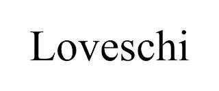 LOVESCHI trademark